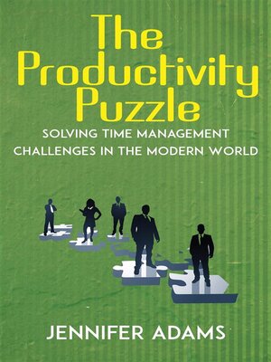 cover image of The Productivity Puzzle--Solving Time Management Challenges in the Modern World